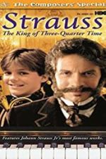 Watch Strauss: The King of 3/4 Time zumvo
