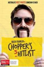 Watch Heath Franklin's Chopper in the Shitlist zumvo