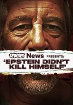 Watch VICE News Presents: Epstein Didn't Kill Himself zumvo