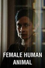 Watch Female Human Animal zumvo