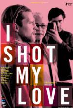 Watch I Shot My Love zumvo