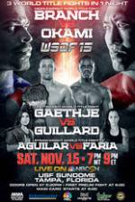 Watch World Series of Fighting 15: Branch vs. Okami zumvo