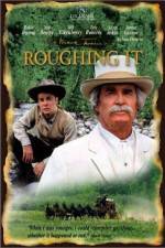 Watch Roughing It zumvo