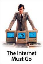 Watch The Internet Must Go zumvo