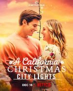 Watch A California Christmas: City Lights zumvo