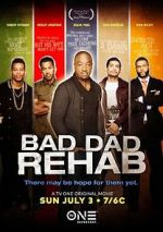 Watch Bad Dad Rehab zumvo