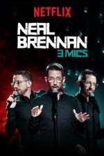 Watch Neal Brennan: 3 Mics zumvo