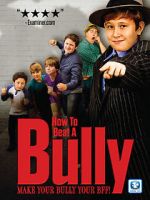 Watch How to Beat a Bully zumvo