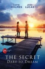 Watch The Secret: Dare to Dream zumvo
