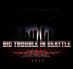 Watch Big Trouble In Seattle zumvo