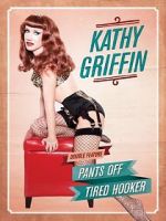 Watch Kathy Griffin: Pants Off zumvo