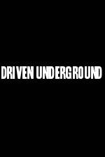 Watch Driven Underground zumvo
