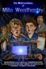 Watch The MisInventions of Milo Weatherby zumvo