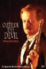 Watch Outride the Devil: A Morning with Doc Holliday zumvo