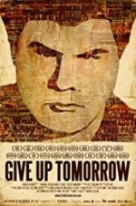 Watch Give Up Tomorrow zumvo