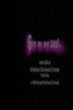 Watch Give Me Your Soul zumvo