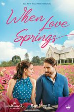 Watch When Love Springs zumvo