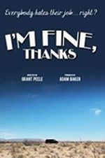 Watch I\'m Fine, Thanks zumvo