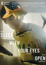 Watch Sleep with Your Eyes Open zumvo