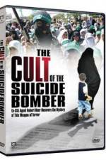 Watch The Cult of the Suicide Bomber zumvo