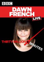 Watch Dawn French Live: 30 Million Minutes zumvo