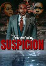 Watch Temporary Suspicion zumvo