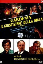 Watch Gardenia il giustiziere della mala zumvo
