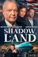 Watch Shadow Land zumvo
