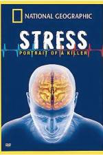 Watch Killer Stress A National Geographic Special zumvo