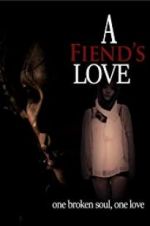 Watch A Fiend\'s Love zumvo