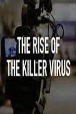 Watch The Rise of the Killer Virus zumvo