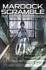 Watch Mardock Scramble: The First Compression zumvo