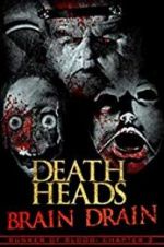 Watch Death Heads: Brain Drain zumvo