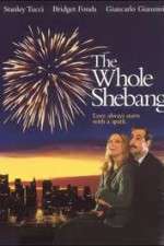 Watch The Whole Shebang zumvo