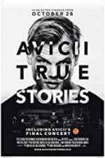Watch Avicii: True Stories zumvo