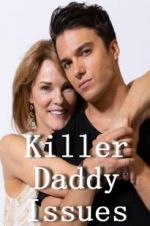 Watch Killer Daddy Issues zumvo