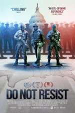 Watch Do Not Resist zumvo