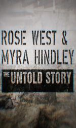 Watch Rose West and Myra Hindley - The Untold Story zumvo