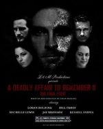 Watch A Deadly Affair to Remember II: The Final Fight zumvo