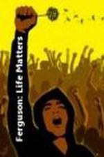 Watch Ferguson: Life Matters zumvo