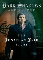 Watch Dark Shadows and Beyond - The Jonathan Frid Story Afdah