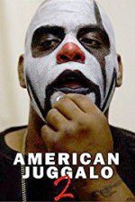 Watch American Juggalo 2 zumvo