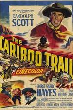 Watch The Cariboo Trail zumvo