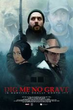 Watch Dig Me No Grave zumvo