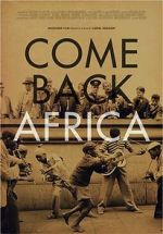 Watch Come Back, Africa zumvo