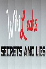 Watch True Stories Wikileaks - Secrets and Lies zumvo