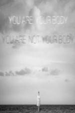 Watch You Are Your Body/You Are Not Your Body zumvo