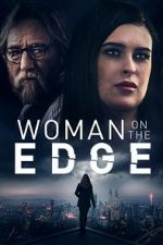 Watch Woman on the Edge zumvo