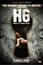 Watch H6: Diary of a Serial Killer zumvo