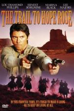 Watch The Trail to Hope Rose zumvo